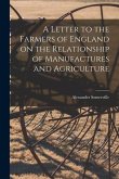 A Letter to the Farmers of England on the Relationship of Manufactures and Agriculture