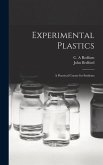 Experimental Plastics; a Practical Course for Students