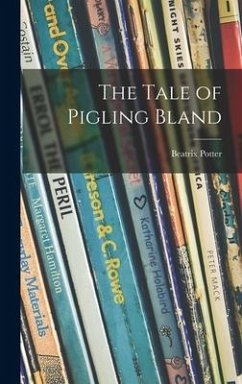 The Tale of Pigling Bland - Potter, Beatrix