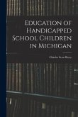 Education of Handicapped School Children in Michigan
