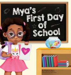 Mya's First Day Of School - Davis, Frances