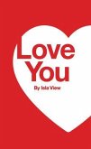 Ten Thousand I Love You's - A Novelty Book (eBook, ePUB) Ten Thousand I Love You's - A Novelty Book (eBook, ePUB)