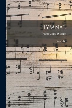 Hymnal: Amore Dei - Williams, Velma Curtis