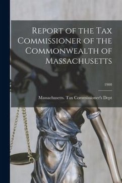 Report of the Tax Commissioner of the Commonwealth of Massachusetts; 1900