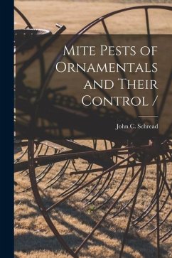 Mite Pests of Ornamentals and Their Control - Schread, John C.