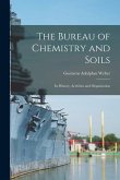 The Bureau of Chemistry and Soils: Its History, Activities and Organization
