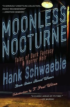 Moonless Nocturne: Tales of Dark Fantasy & Horror Noir - Schwaeble, Hank