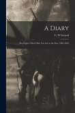 A Diary: the Eighty-third Ohio Vol. Inf. in the War, 1862-1865