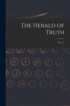 The Herald of Truth; Vol. 11 - Anonymous