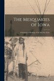 The Mesquakies of Iowa: a Summary of Findings of the First Five Years