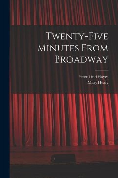 Twenty-five Minutes From Broadway - Hayes, Peter Lind