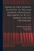 Sarah Althea Sharon, Plaintiff, Vs. William Sharon, Defendant. Argument of W. H. L. Barnes for the Defendant