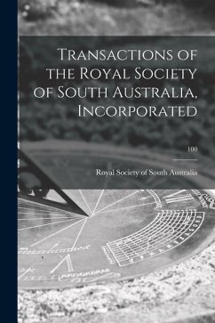 Transactions of the Royal Society of South Australia, Incorporated; 100