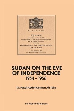 Sudan on the Eve of Independence 1954-1956 - Taha, Faisal Abdel Rahman Ali