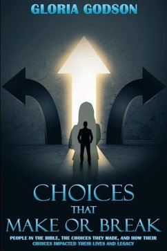 Choices That Make or Break - Godson, Gloria