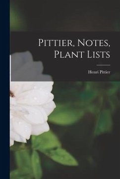 Pittier, Notes, Plant Lists - Pittier, Henri