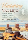 Vanishing Vallejo: Random History Notes on a Northern California Town