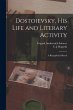 Dostoievsky, His Life and Literary... - Bild 1