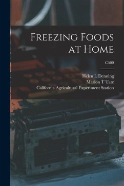 Freezing Foods at Home; C500 - Denning, Helen L.; Tate, Marion T.