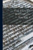 The Fate of Writing in America