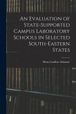 An Evaluation of State-supported Campus Laboratory Schools in Selected South-eastern States
