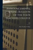 Announcements, Spring Bulletin of the State Teachers College; 1929