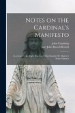 Notes on the Cardinal's Manifesto: in a Letter to the Right Hon. Lord John Russell, Her Majesty's Prime Minister