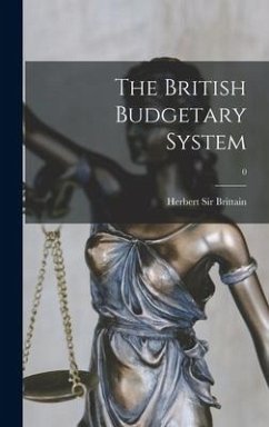 The British Budgetary System; 0 - Brittain, Herbert