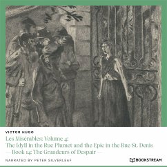 Les Misérables: Volume 4: The Idyll in the Rue Plumet and the Epic in the Rue St. Denis (MP3-Download) - Hugo, Victor