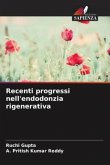 Recenti progressi nell'endodonzia rigenerativa