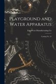 Playground and Water Apparatus: Catalog No. 22