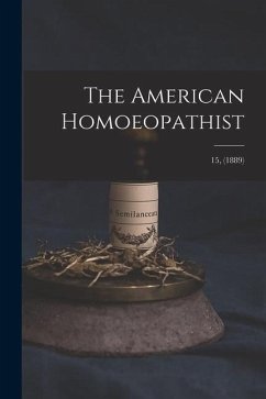 The American Homoeopathist; 15, (1889) - Anonymous