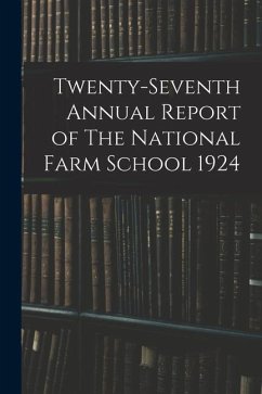 Twenty-seventh Annual Report of The National Farm School 1924 - Anonymous