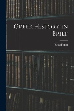 Greek History in Brief - Forfar, Chas