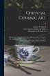 Oriental Ceramic Art: Illustrated by... - Bild 1