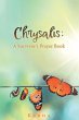 Chrysalis: A Survivor's Prayer Book - Bild 1