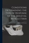 Conditions Determining the Type of Response of the Skeletal Muscle Fiber