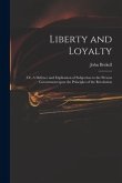 Liberty and Loyalty: or, A Defence and Explication of Subjection to the Present Government Upon the Principles of the Revolution