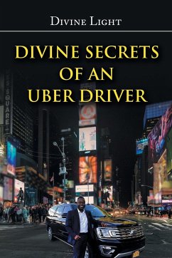 Divine Secrets of an Uber Driver - Light, Divine