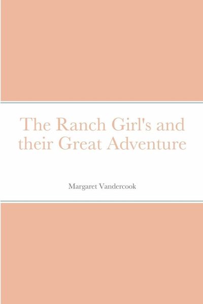 The Ranch Girl's and their Great Adventure