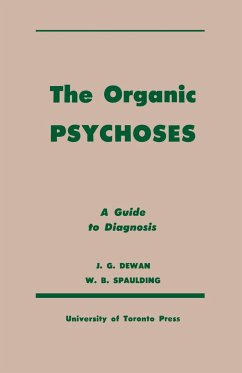 The Organic Psychoses - Dewan, John; Spaulding, William