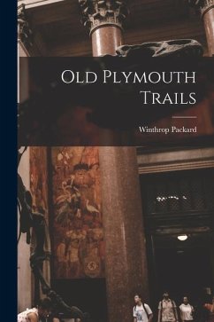 Old Plymouth Trails - Packard, Winthrop
