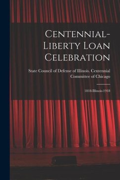 Centennial-Liberty Loan Celebration: 1818-Illinois-1918