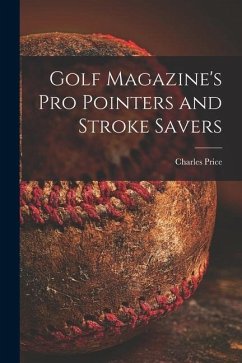 Golf Magazine's pro Pointers and Stroke Savers - Price, Charles Ed