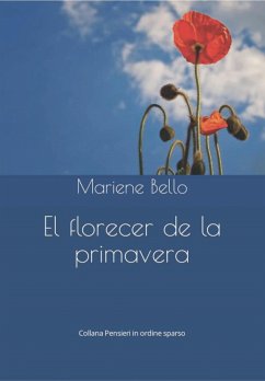 El florecer de la primavera - Bello, Mariene