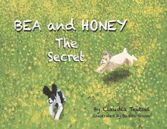 Bea and Honey the Secret: A Pet Loss Book - Teetsel, Claudia