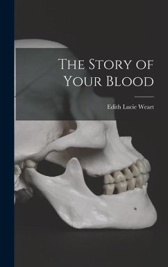 The Story of Your Blood - Weart, Edith Lucie