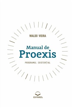 Manual de Proexis - Programul Existential - Vieira, Waldo