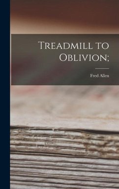 Treadmill to Oblivion; - Allen, Fred