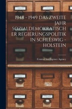 1948 - 1949 Das Zweite Jahr Sozialdemokratischer Regierungspolitik in Schleswig - Holstein